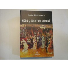 MODA SI SOCIETATE URBANA - Adrian-Silvian Ionescu
