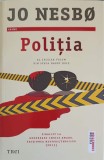 Politia - Jo Nesbo, Editura Trei, 2023, Roman Politist, Fiction Connection, 670 Pagini
