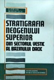 Florian Marinescu - Stratigrafia neogenului superior din sectorul vestic al