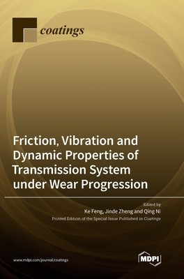 Friction, Vibration and Dynamic Properties of Transmission System under Wear Progression foto