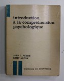 INTRODUCTION A LA COMPREHENSION PSYCHOLOGIQUE par JEAN L. FAURE et REMY LAFON , 1967 , PREZINTA URME DE INDOIRE