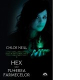 Hex sau Puterea farmecelor ( Elita Intunecata, vol. 2 ) - Gabriela Stoica, Chloe Neill