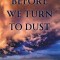 Before We Turn To Dust