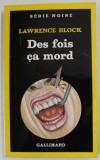 DES FOIS CA MORD par LAWRENCE BLOCK , 1985