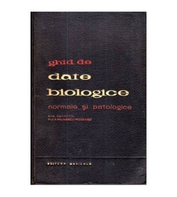 A. Paunescu-Podeanu - Ghid de date biologice - 111935 foto