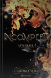 Incompleți Vol.1 - Editura Royal Ink Books