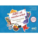 ABC-ul micului artist. Arte vizuale și abilități practice. Clasa pregătitoare - Paperback brosat - Cleopatra Mihăilescu, Tudora Piţilă, Camelia Coman,