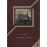 A magyar romantika - Farkas Gyula
