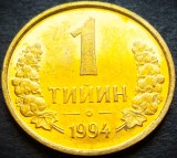 Moneda exotica 1 TIYIN - UZBEKISTAN, anul 1994 * cod 5397 = UNC