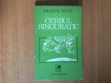 H6a Dragos Vicol , Cerbul singuratic