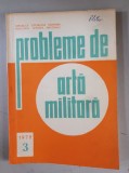 Probleme de arta militara Nr. 3 / 1978