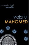 Viata lui Mahomed - Constantin Virgil Gheorghiu
