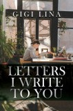 Letters I Write to You
