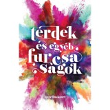 T&eacute;rdek &eacute;s egy&eacute;b furcsas&aacute;gok - Hegedűs Anik&oacute;