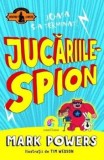 Cumpara ieftin Jucariile. Spion/Mark Powers, Corint Junior