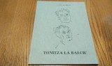 TONITZA LA BALCIC - Galeria Luchian 12 - NICU ILFOVEANU (foto) 2002 15p.+LV foto, Alta editura