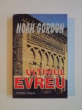 ULTIMUL EVREU de NOAH GORDON , 2004