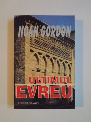 ULTIMUL EVREU de NOAH GORDON , 2004 foto