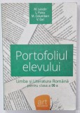 PORTOFOLIUL ELEVULUI de M. LASCAR ..V. GAL , LIMBA SI LITERATURA ROMANA PENTRU CLASA A IX-A , 2010