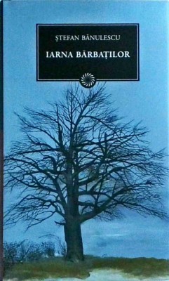 Stefan Banulescu - Iarna barbatilor foto