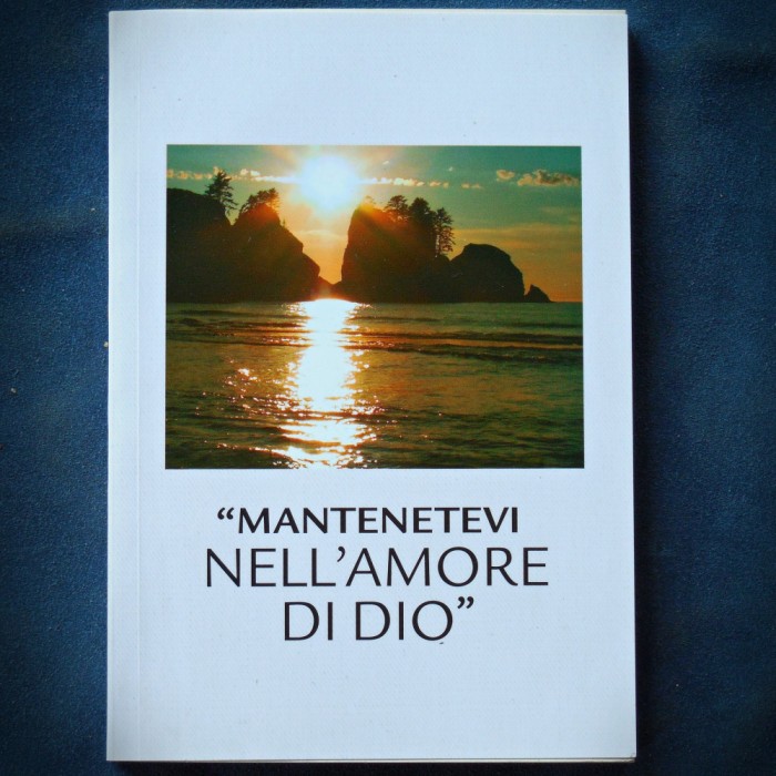 &quot;MANTENETEVI NELL&#039;AMORE DI DIO&quot;