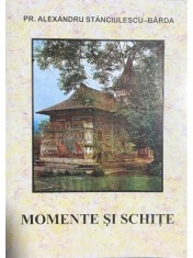 Alexandru Stanciulescu-Barda - Momente si schite (dedicatie) (Editia: 2000) foto