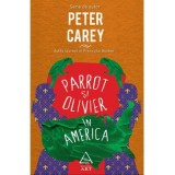 Parrot si Olivier in America - Peter Carey