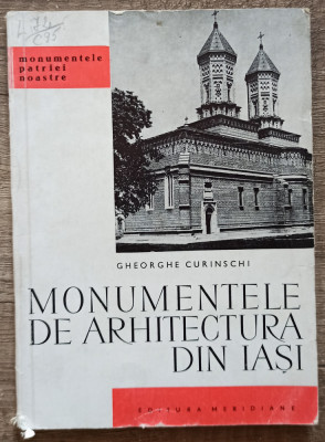 Monumentele de arhitectura din Iasi - Gheorghe Curinschi foto