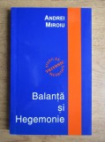 Balanta si Hegemonie Romania in politica mondiala 1913-1989 Andrei Miroiu