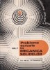 Probleme actuale in mecanica solidelor, Volumul I