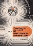 Probleme actuale in mecanica solidelor, Volumul I