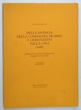 DELLA ENTRATA DELLA COMPAGNIA DI GIESU E CHRISTIANITA NELLA CINA ( 1609 ) di P.MATTEO RICCI . S.I. , 1983 , TEXT IN LIMBA ITALIANA