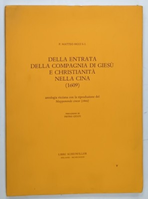 DELLA ENTRATA DELLA COMPAGNIA DI GIESU E CHRISTIANITA NELLA CINA ( 1609 ) di P.MATTEO RICCI . S.I. , 1983 , TEXT IN LIMBA ITALIANA foto