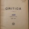 CRITICA , DIRECTIVE ( 1896 - 1910 ) , VOLUMUL I de MIHAIL DRAGOMIRESCU , 1927