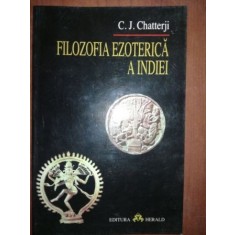 Filozofia ezoterica a Indiei- C.J. Chatterji