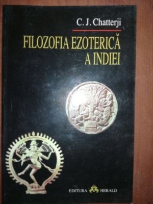 Filozofia ezoterica a Indiei- C.J. Chatterji foto