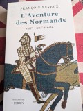Fran&ccedil;ois Neveux, L'aventure des Normands, VIIIe-XIIIe si&egrave;cle