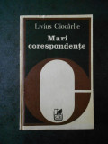 Livius Ciocarlie - Mari corespondente