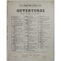 COLLECTION LITOLFF , OUVERTURES POUR PIANO A 4 MAINS : LE ROI D &#039;YVETOT par ADOLPHE ADAM , INCEPUTUL SEC . XX , PARTITURA