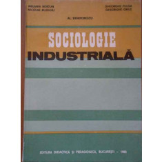 Sociologie Industriala - M. Bortun N. Bujdoiu Al. Deniforescu Gh. Fulga Gh.,288360