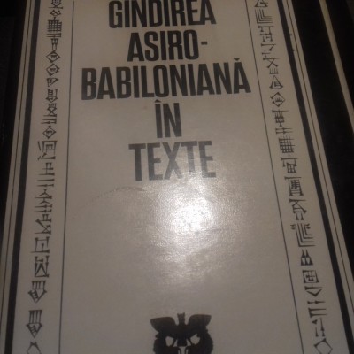 GANDIREA ASIRO-BABILONIANA IN TEXTE, ED STIINTIFICA 1975,394 PAG CARTONATA foto