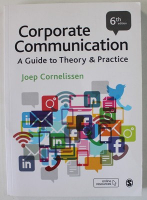 CORPORATE COMMUNICATION , A GUIDE OF THEORY AND PRACTICE by JOEP CORNELISSEN , 2020 foto