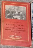 Chivu Stoica - Eroicele Lupte ale Muncitorilor Ceferisti si Petrolisti din 1933