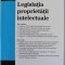 LEGISLATIA PROPRIETATII INTELECTUALE , editie ingrijita de AVOCAT LUCIAN POENARU , 2016