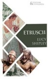 Etruscii - Lucy Shipley - Herald