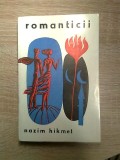 Cumpara ieftin Nazim Hikmet - Romanticii (Editura pentru Literatura Universala, 1965)