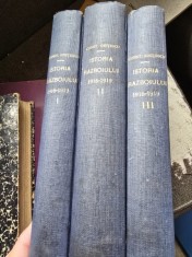 Istoria Razboiului pentru Intregirea Romaniei 1916-1919 - Constantin Kiritescu Vol. I, II si III foto
