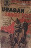 URAGAN DE SANGE SI FOC M. Larrouy colectia &quot;AVENTURA&quot;