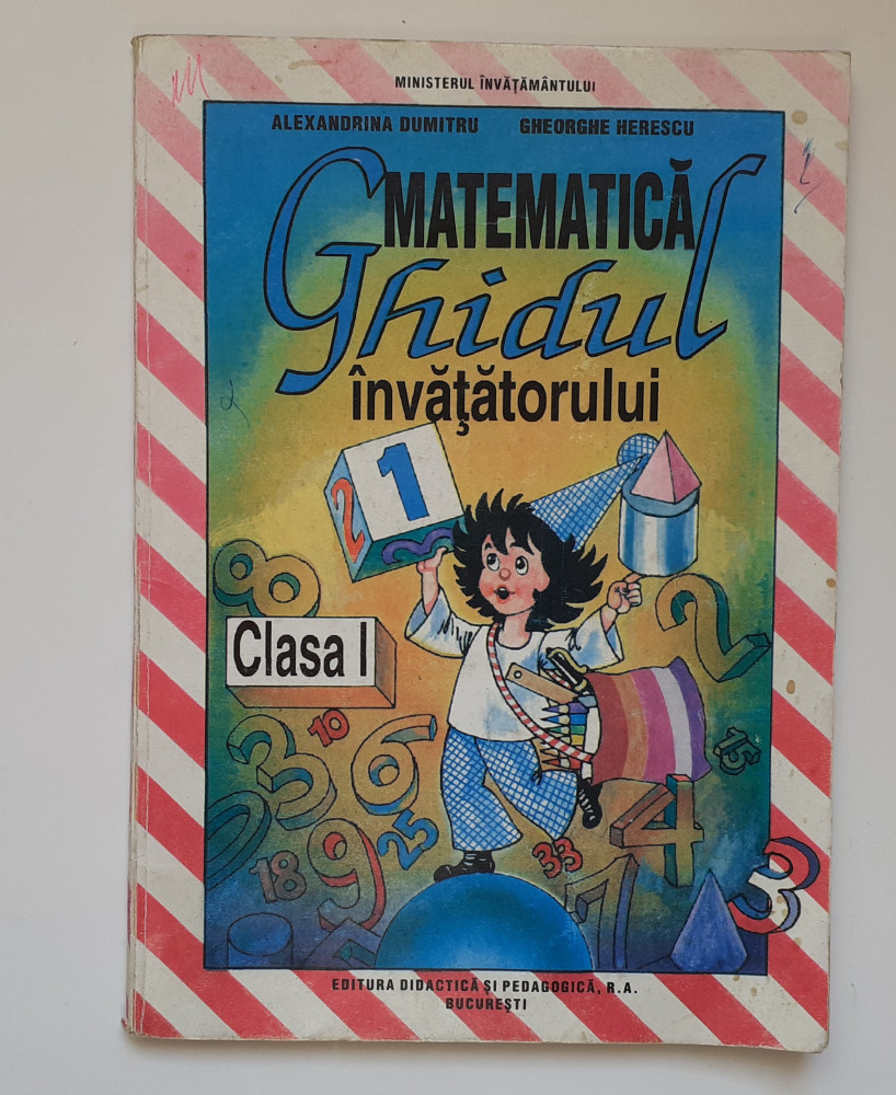 Matematica - Ghidul Invatatorului Clasa I 1994 ( Poze Cuprins ) | Okazii.ro