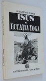 Isus si educatia Yoga - Alexandru Dobos
